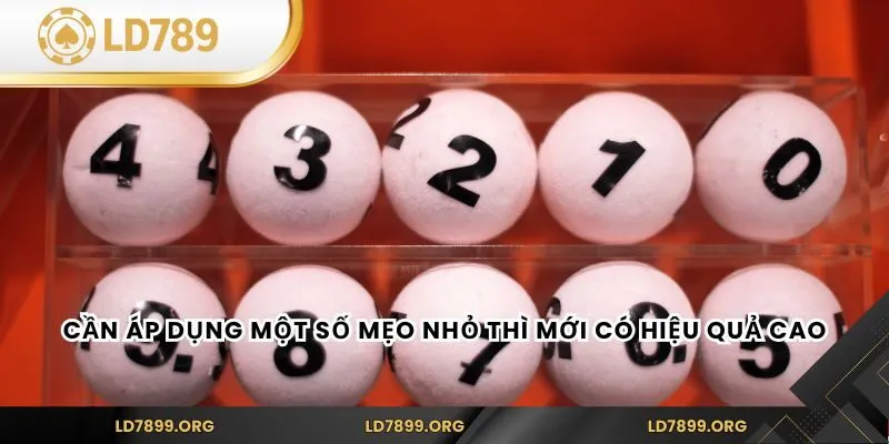 Cần áp dụng một số mẹo nhỏ thì mới có hiệu quả cao