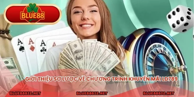 Giới thiệu sơ lược về chương trình khuyến mãi LD789