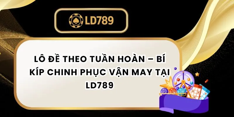 lo-de-the-tuan-hoan