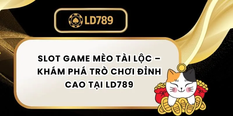 slot-game-meo-tai-loc